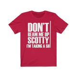 Don't Beam Me Up I'm Taking A Shit Shirt High Quality Shirt - MADE IN USA - Luxurious Inspirations