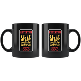Attention shit could be worse you're not dead pick up move on be strong coffee cup mug - Luxurious Inspirations