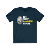 Eat Sleep Hamilton Repeat Shirt - Alexander Musical High Quality Tee - Luxurious Inspirations