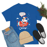 Santa Is Coming High Quality Tee