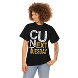 See You Next Tuesday High Quality Tee