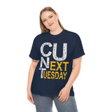 See You Next Tuesday High Quality Tee