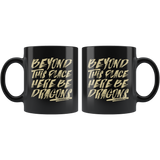 Beyond This Place Here Be Dragons Coffee Cup Mug - Luxurious Inspirations