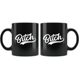 Bitch Mug - Funny Offensive Crude Vulgar Adult Humor Gift Coffee Cup - Luxurious Inspirations