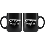 Dyslexics are teople poo english language reading disability coffee cup mug - Luxurious Inspirations