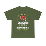 Drink Up Grinches It's Christmas High Quality Tee