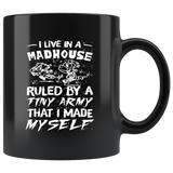 I live in a madhouse ruled by a tiny army that I made myself kids family children home coffee cup mug - Luxurious Inspirations