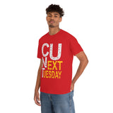 See You Next Tuesday High Quality Tee