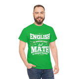 English is Important But Math is Importanter High Quality Tee