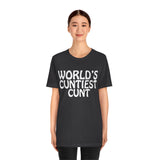 World's Cuntiest Cunt  High Quality Tee