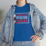 Caerbannog Come for The Scenery Stay Cause You're Dead High Quality Tee