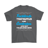 Canada Fucktards Twatwaffles and Cuntcakes are Not Tolerated Here T-Shirt - Funny Offensive Tee Shirt - Luxurious Inspirations