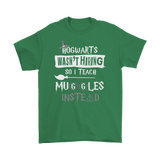 Canada Hogwarts Wasn't Hiring So I Teach Muggles Instead Shirt - Funny Teacher Magical Tee - Luxurious Inspirations