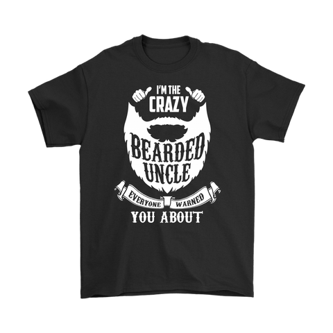 Canada I'm The Crazy Bearded Uncle Everyone Warned You About Shirt - Funny Beard Family Tee - Luxurious Inspirations