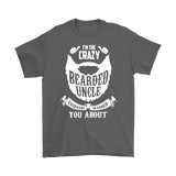 Canada I'm The Crazy Bearded Uncle Everyone Warned You About Shirt - Funny Beard Family Tee - Luxurious Inspirations