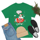 Santa Is Coming High Quality Tee