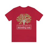 I Met My Wife On Ancestry.com High Quality Tee