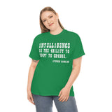 CANADA Intelligence is The Ability to Adapt to Change high Quality Tee