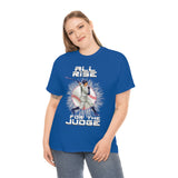 All Rise For The Judge High Quality Tee