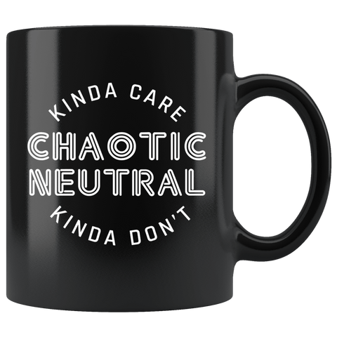 Chaotic Neutral Kinda Care Kinda Don't Funny DND DM RPG Tabletop Mug - Black 11 Ounce Coffee Cup - Luxurious Inspirations