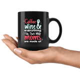 Coffee And Wine Everything Fine That's What Moms Are Made Of Mug - Funny Black 11 Ounce Coffee Cup - Luxurious Inspirations