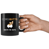 Corgi Butts Drive Me Nuts Mug - Funny Dog Lover Coffee Cup - Luxurious Inspirations