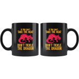 If You Can't Take The Heat Don't Tickle The Dragon Coffee Cup Mug - Luxurious Inspirations