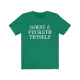 Goest And Fucketh Thyself High Quality Canvas Tee Shirt - Luxurious Inspirations