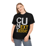 See You Next Tuesday High Quality Tee