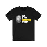 Eat Sleep Hamilton Repeat Shirt - Alexander Musical High Quality Tee - Luxurious Inspirations