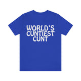 World's Cuntiest Cunt  High Quality Tee