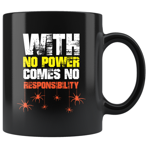 With no power comes no responsibility kick your ass superhero normal human coffee cup mug - Luxurious Inspirations