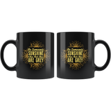 Be Someone's Sunshine When Their Skies Are Grey Coffee Cup Mug - Luxurious Inspirations