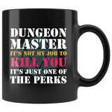 Dungeon Master It's Not My Job To Kill You Funny DND DM RPG Tabletop Gaming Mug - Fun Coffee Cup - Luxurious Inspirations