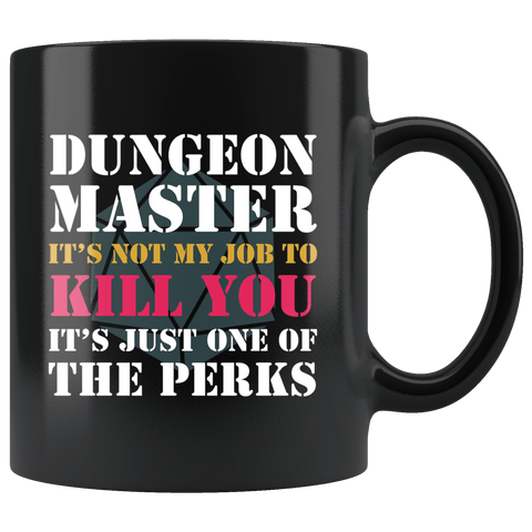 Dungeon Master It's Not My Job To Kill You Funny DND DM RPG Tabletop Gaming Mug - Fun Coffee Cup - Luxurious Inspirations