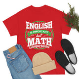 English is Important But Math is Importanter High Quality Tee