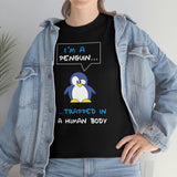 CANADA ONLY I'm A Penguin Trapped In A Human Body High Quality Tee