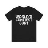 World's Cuntiest Cunt  High Quality Tee