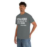 CANADA Intelligence is The Ability to Adapt to Change high Quality Tee