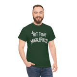 Not Today Mugglefucker High Quality Tee