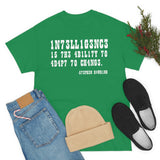 CANADA Intelligence is The Ability to Adapt to Change high Quality Tee