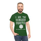 Copy of Canada I Am The Dungeon Master Your Argument High Quality Tee