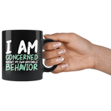 I am concerned about my own unstable behavior funny crazy wild unpredictable fun coffee cup mug - Luxurious Inspirations
