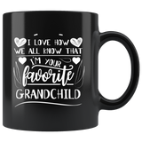 I love how we all know that I'm your favorite grandchild grandparents granny grandpa coffee cup mug - Luxurious Inspirations