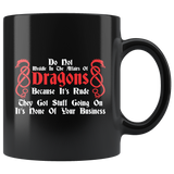 Do Not Meddle In The Affairs Of Dragons Because It's Rude They Got Stuff Going On It's None Of Your Business Coffee Cup Mug - Luxurious Inspirations