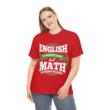 English is Important But Math is Importanter High Quality Tee