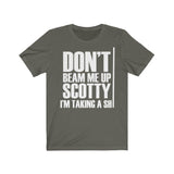 Don't Beam Me Up I'm Taking A Shit Shirt High Quality Shirt - MADE IN USA - Binge Prints
