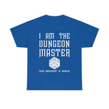 Copy of Canada I Am The Dungeon Master Your Argument High Quality Tee