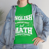 English is Important But Math is Importanter High Quality Tee