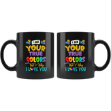 I See Your True Colors Autism Awareness Mug - That's Why I Love You Autistic Be Kind Coffee Cup - Luxurious Inspirations